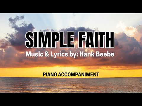 Simple Faith | Piano Accompaniment wit Lyrics