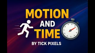 Motion and Time | Science | Part 1 |