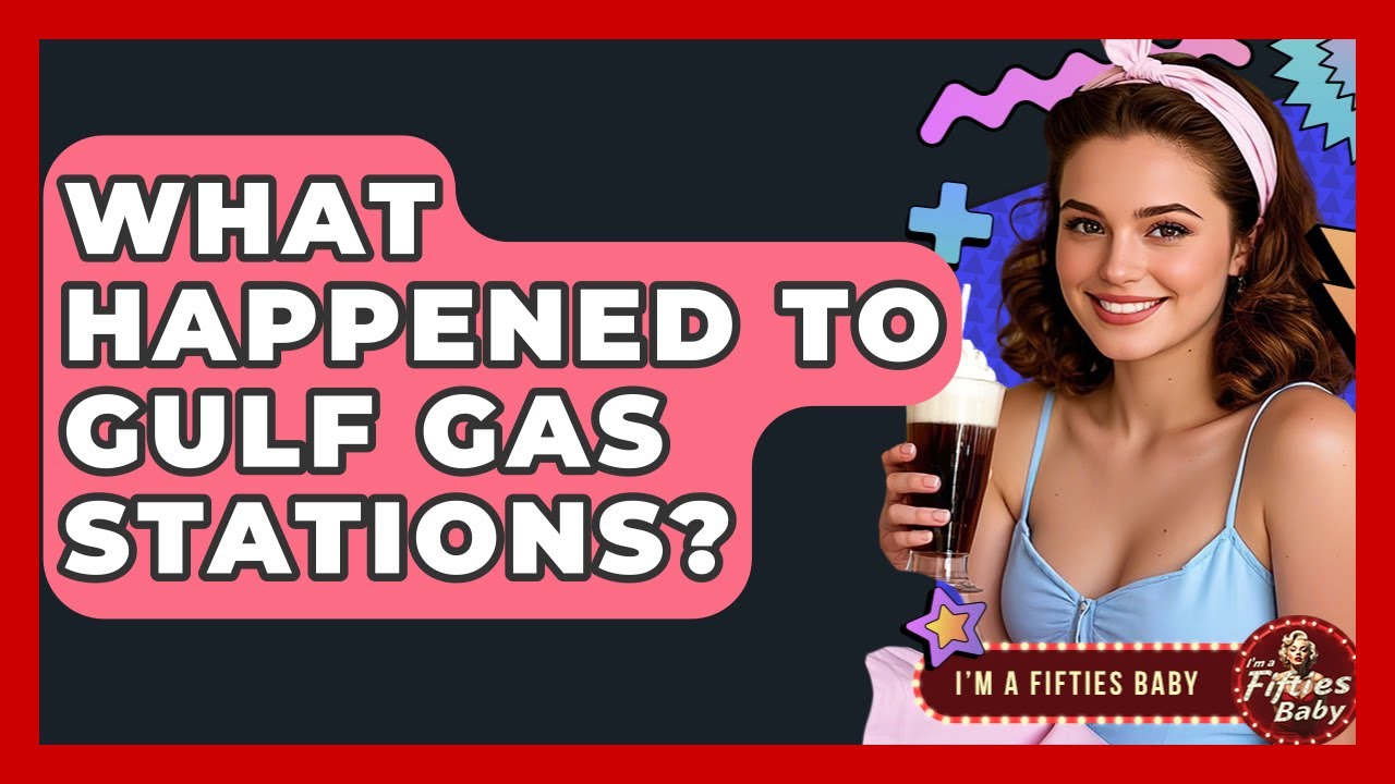 What Happened To Gulf Gas Stations? - Im a 50s Baby