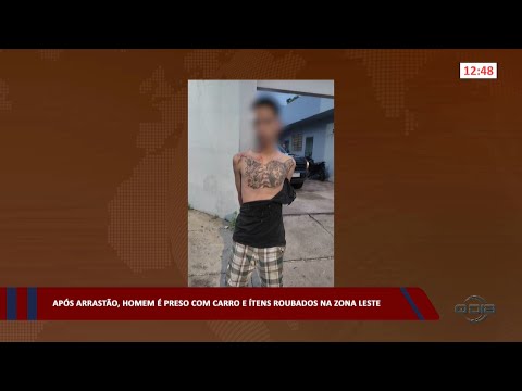 Após arrastão, homem é preso com carro e itens roubados na zona leste 13 03 2023