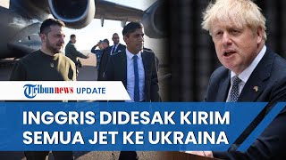 Tak Tanggung-tanggung, Boris Johnson Perintahkan Inggris Kerahkan Semua Jet dan Tank ke Ukraina