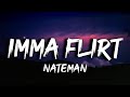 Nateman IMMA FLIRT Lyrics
