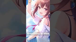 - Dreaming in Blue #shorts #popmusic #DTM #originalsong #オリジナル曲 #summersong