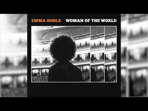 Emma Noble - Woman of the World (Official Audio)