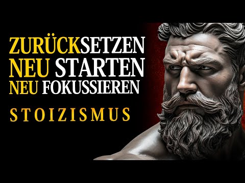 So setzen Sie Ihr Leben zurück: Stoische Weisheit für den Neustart