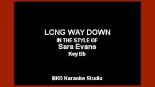Long Way Down (In the Style of Sara Evans) (Karaoke with Lyrics)