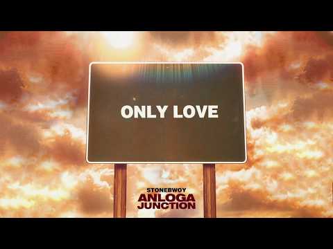 Stonebwoy - Only Love (Audio)