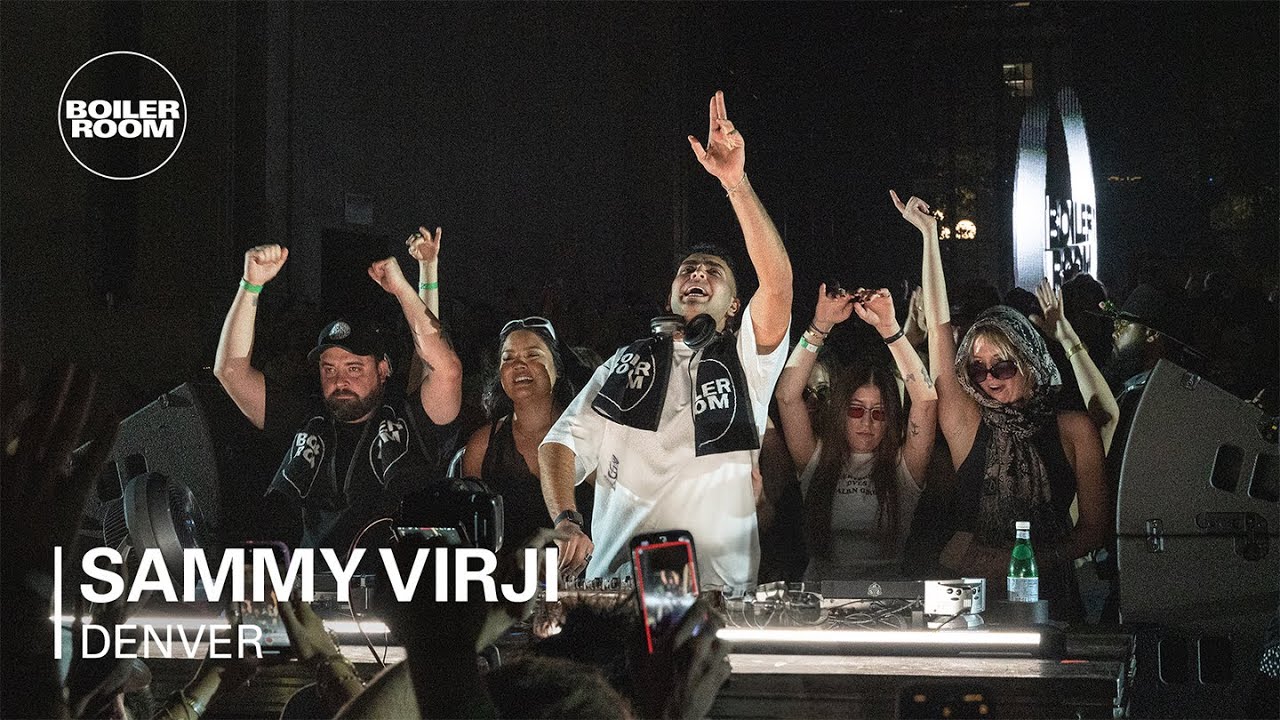 Sammy Virji - Boiler Room: Denver