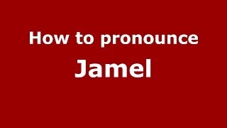 How to pronounce Jamel