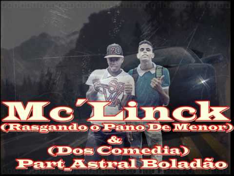 Mc´Liinck Rasgandoo o Pano De Menor e Dos Comediaapcj piedade e bolo da noiva Part Astrall Bolladã