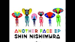 Another face - Original mix - Shin Nishimura - Mona Records