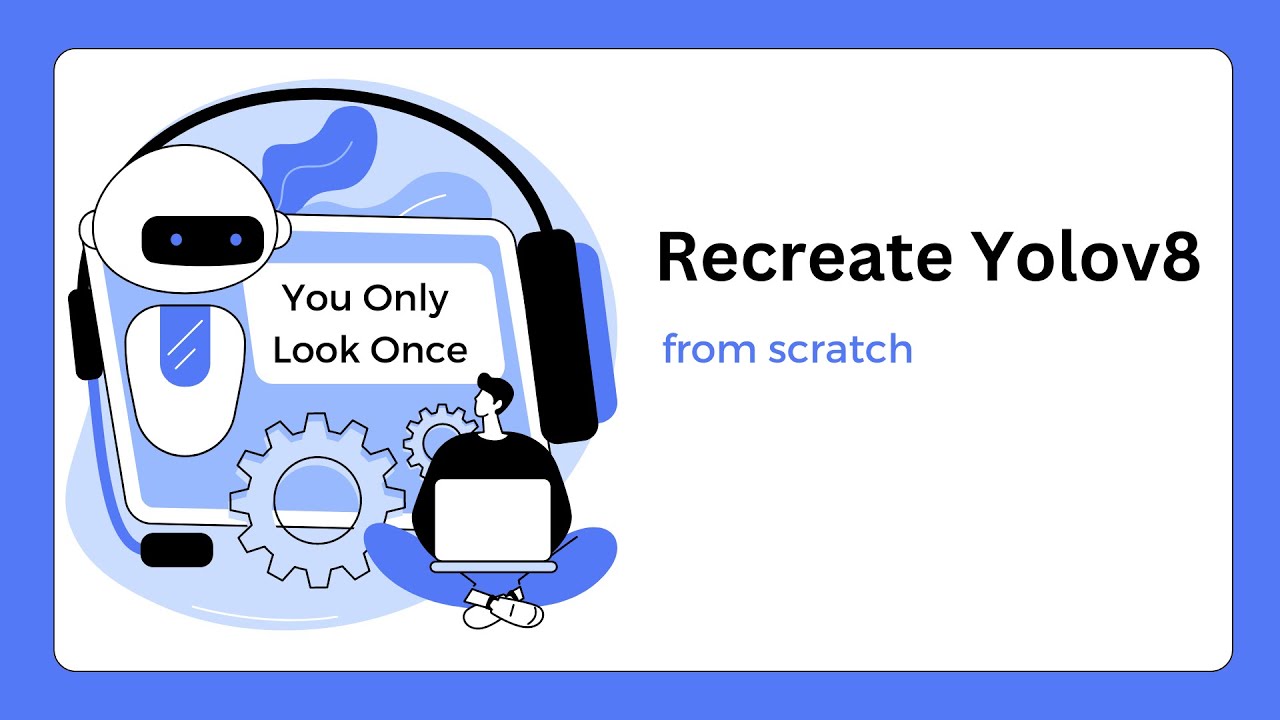 Recreate yolov8 | from scratch | step-by-step