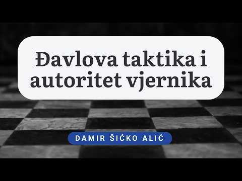 09.10.2025. | Đavlova taktika i autoritet vjernika | Damir Šićko Alić
