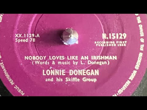 Lonnie Donegan And His Skiffle Group - Nobody Loves Like An Irishman 78rpm