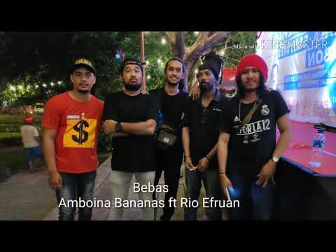 Bebas ( iwa k ) live Amboina Bananas ft Rio Efruan