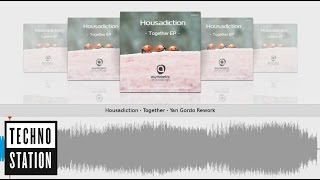 Housadiction - Together (SeriousMan Remix)