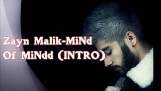 Zayn Malik-MiNd Of MiNdd INTRO(lyrics)