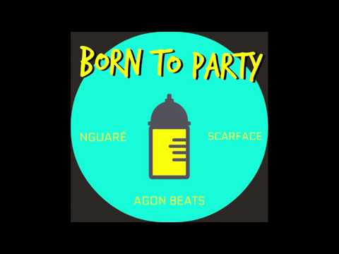 NGUARE X SCARFACE JOHANSSON - Born To Party  ( prod. Agon beats )