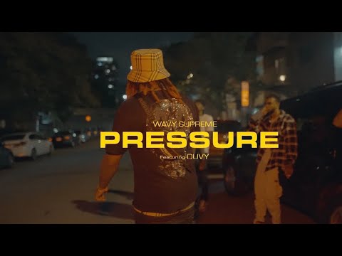 Wavy Supreme x Duvy - Pressure (Official Music Video)