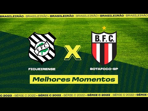 FIGUEIRENSE 2 X 1 BOTAFOGO-SP | MELHORES MOMENTOS | 15ª RODADA DA SÉRIE C 2022