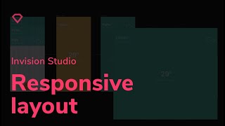 Design responsive layouts with InVision Studio  | Tutorial