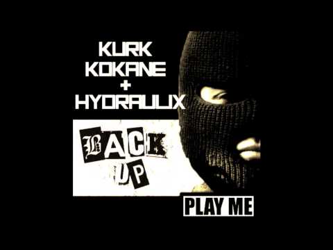 Kurk Kokane & Hydraulix - Back Up