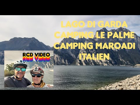 Lago di Garda Camping Le Palme  Camping Maroadi Italien