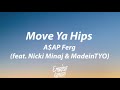 A$AP Ferg - Move Ya Hips feat. Nicki Minaj & MadeinTYO [Lyrics]