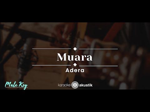 Muara – Adera (KARAOKE AKUSTIK - MALE KEY)