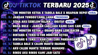 Download lagu DJ TIKTOK TERBARU 2025🎵DJ TOR MONITOR KETUA X TABOLA BALE X NGAPAIN REPOT🎵DJ JANGAN TUNGGU LAMA LAMA mp3
