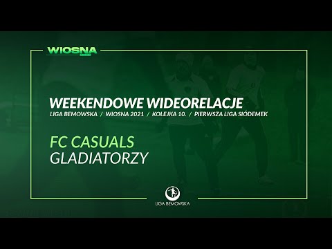 LIGA BEMOWSKA / WIOSNA 2021 / FC CASUALS - GLADIATORZY