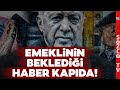 Seçimin Kilidi Emekliler! Seyyanen Zam Müjdesi mi Geliyor? Uzman İsim Anlattı