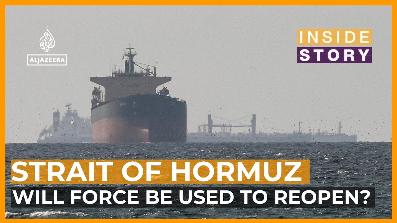 Will force be used to reopen Strait of Hormuz? | Inside Story