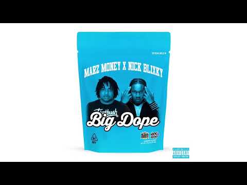 Marz Money x Nick Blixky - BIG DOPE (Audio)