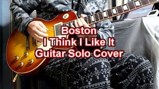 Boston I Think I like It Guitar Solo Cover