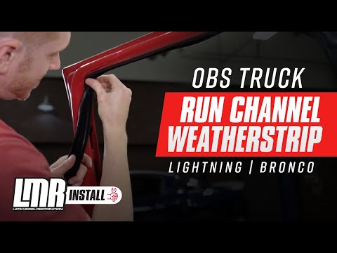 Ford OBS Bronco & Truck: Run Channel Weatherstrip - Install & Review