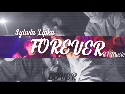 Sylwia Lipka - FOREVER (Cover RJ Music)