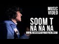 Soom T - Na Na Na (Official Video Clip) [Dancehall ...