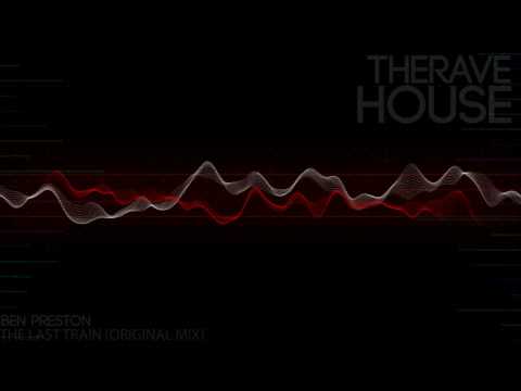 Ben Preston - Last Rain (Original Mix) | House Selections : The Rave