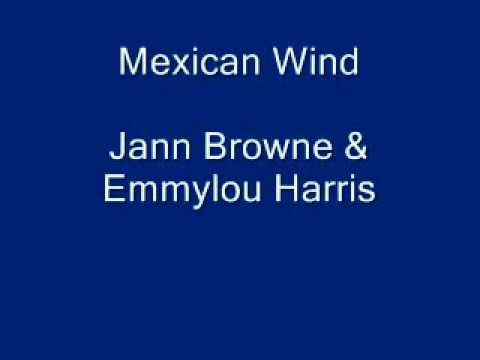 Mexican Wind Jann Browne & Emmylou Harris.
