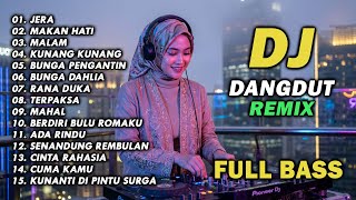 Download lagu DJ REMIX DANGDUT LAWAS FULL BASS || DJ JERA | DJ MAKAN HATI mp3