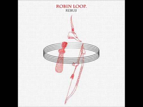 06. Robin Loop - Zero Hertz.