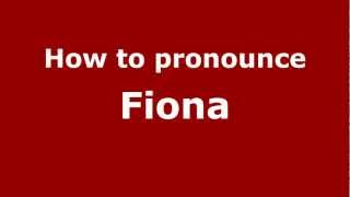 How to pronounce Fiona