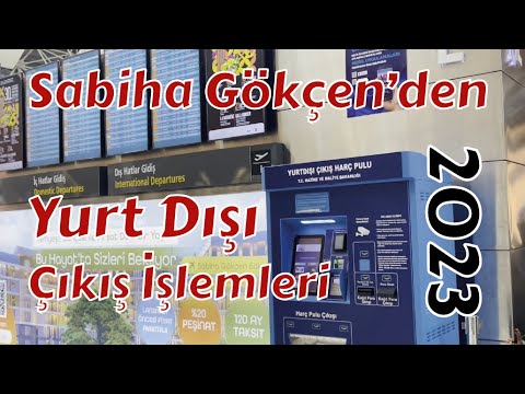 Yurt Dışı Çıkış İşlemleri - Sabiha Gökçen Havalimanı