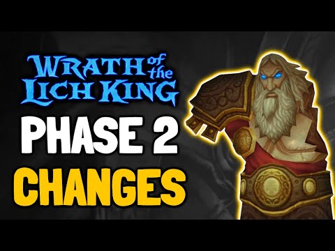 NEW WOTLK Phase 2 Changes