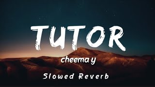 Download lagu Tutor - Cheema Y | Slowed Reverb | Music Vibes mp3 Download lagu Tutor - Cheema Y | Slowed Reverb | Music Vibes mp3
