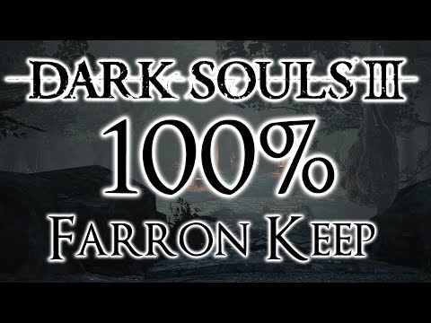 Dark Souls 3 100% Walkthrough #6 Farron Keep (All Items & Secrets)