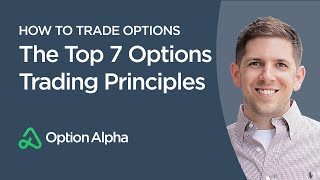 Top 7 Options Trading Principles - How To Trade Options