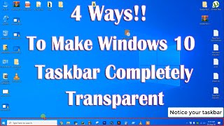 Make Transparent Taskbar Windows 10 - 4 Ways To Make Win Taskbar Completely Transparent