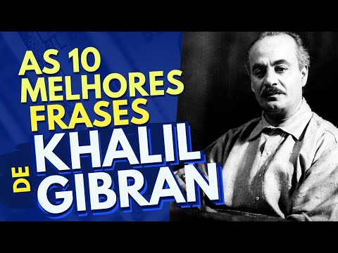 Vídeo: Frases Khalil Gibran: perguntas e respostas